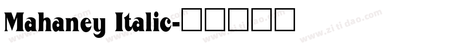 Mahaney Italic字体转换